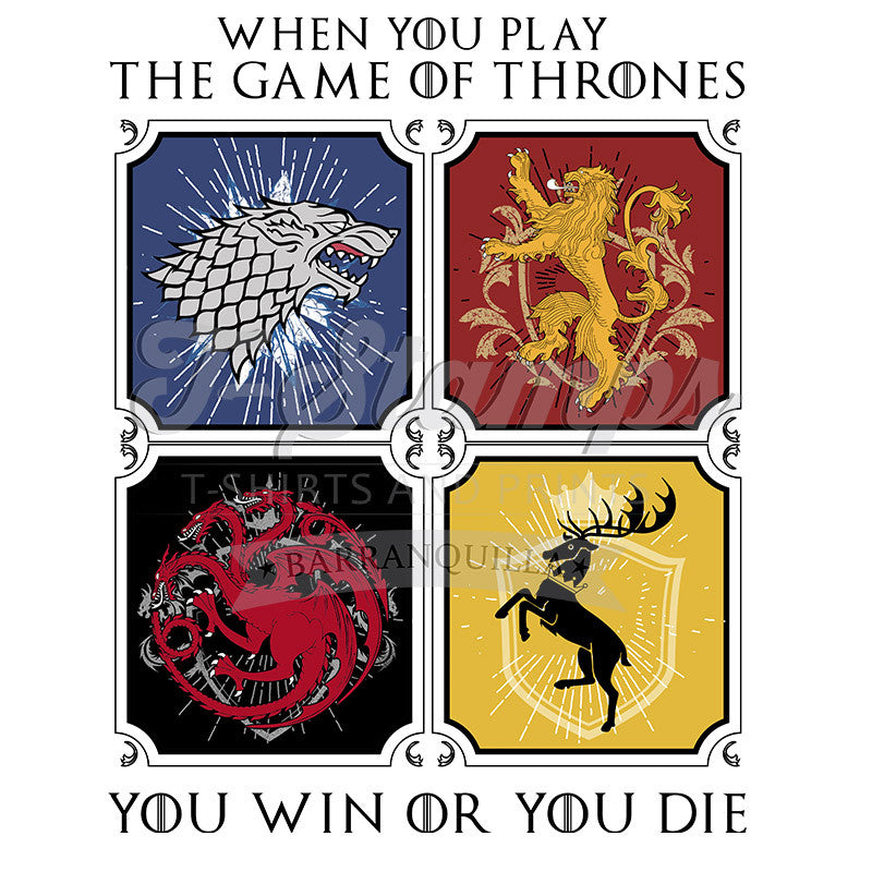You win or you die